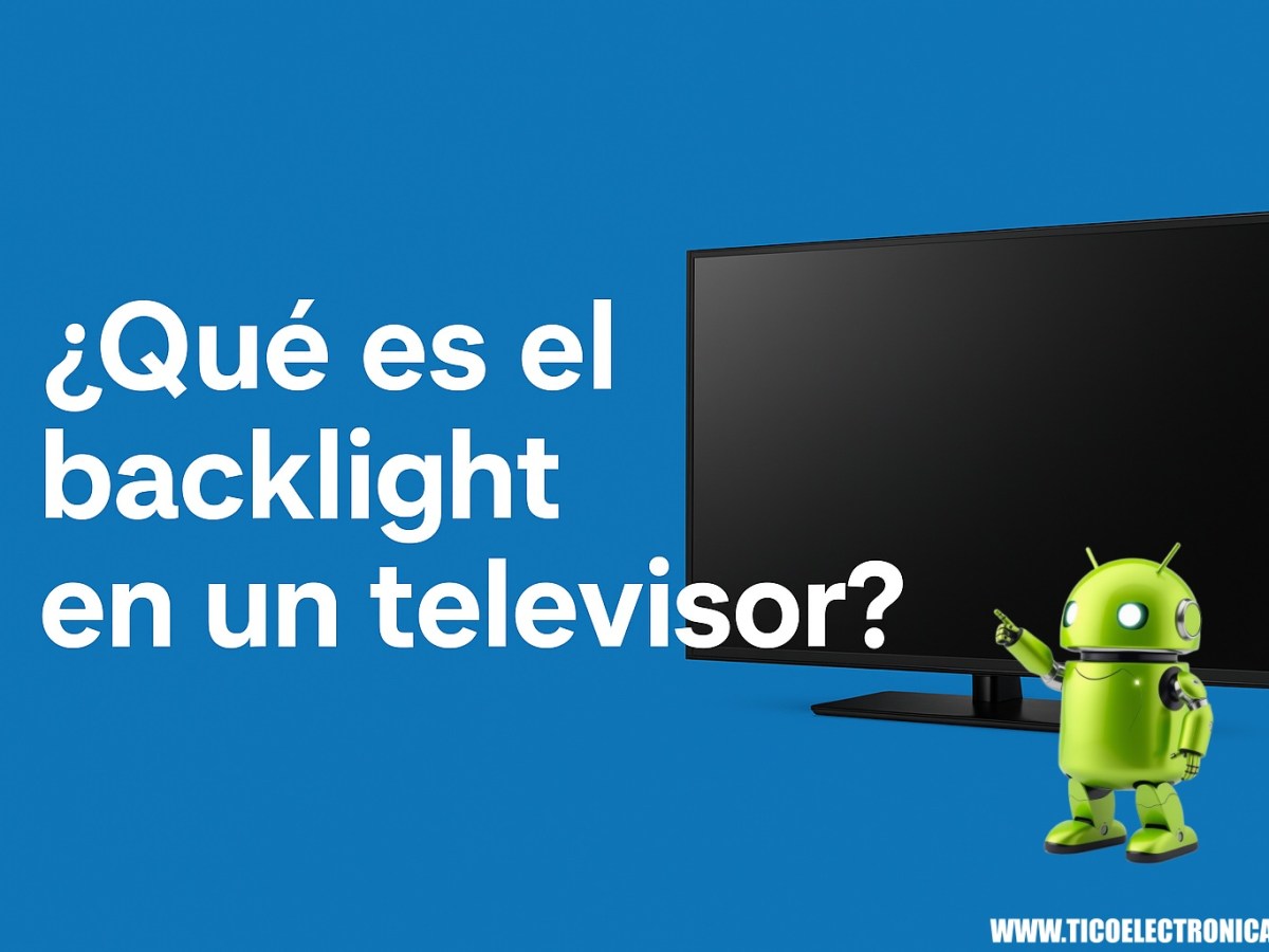¿Qué es el backlight en un televisor y por qué es tan&nbsp;importante?