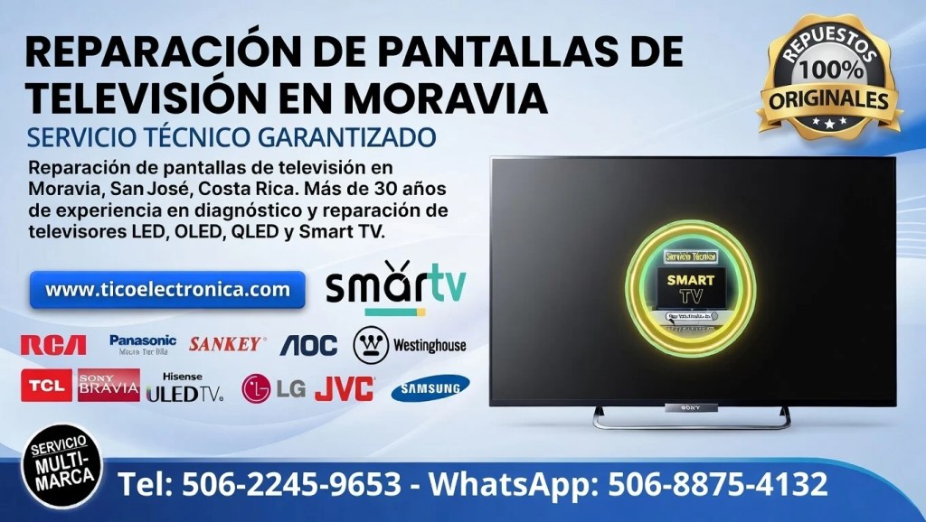Reparación profesional de pantallas de televisión en Moravia, San José, Costa Rica. Servicio técnico especializado con más de 30 años de experiencia en LED, OLED, QLED y Smart TV.
