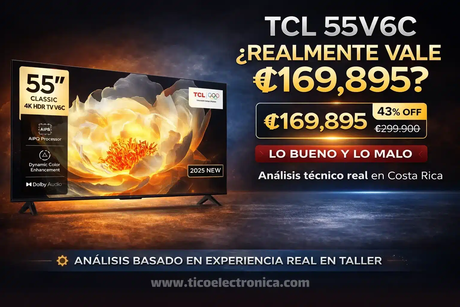 TCL 55V6C 55 pulgadas 4K en Costa Rica análisis técnico de TicoElectronica precio Gollo ₡169895 características ventajas y desventajas