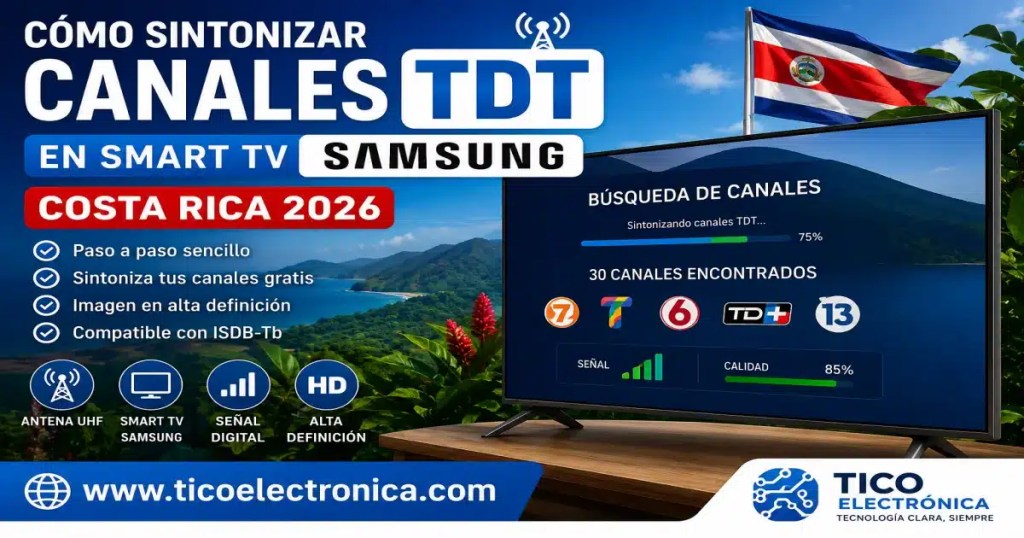 Cómo sintonizar canales TDT en Smart TV Samsung Costa Rica 2026